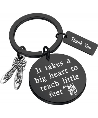 Dance Teacher Gift Dance Teacher Appreciation Gift It Takes A Big Heart To Teach Little Feet Keychain Ballet Gift Teach Littl...