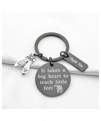 Dance Teacher Gift Dance Teacher Appreciation Gift It Takes A Big Heart To Teach Little Feet Keychain Ballet Gift Teach Littl...